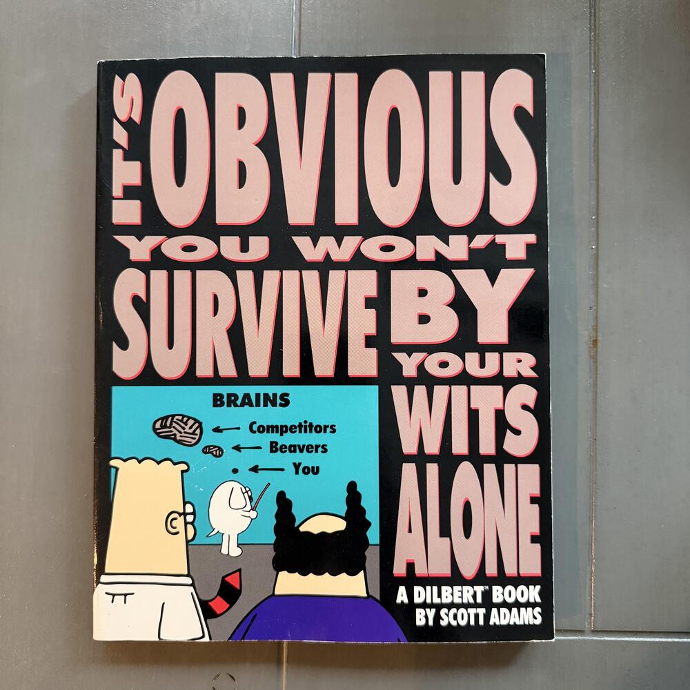 Vintage 1995 Obvious You Won't Survive By Your Wits Alone Scott Adams Dilbert PB